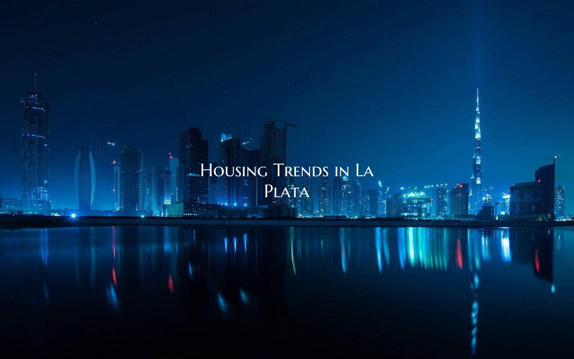 Housing Trends in La Plata