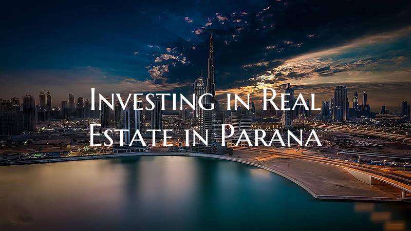 Investing in Real Estate in Parana
