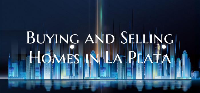Buying and Selling Homes in La Plata