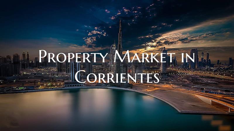 Property Market in Corrientes
