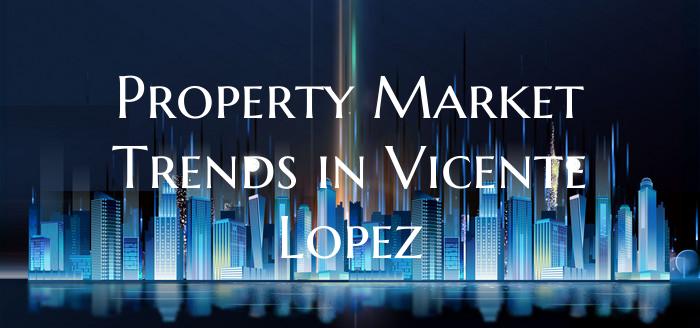 Property Market Trends in Vicente Lopez